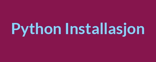 Header image for Python_Installasjon_Level_1_-_Python_Installasjon