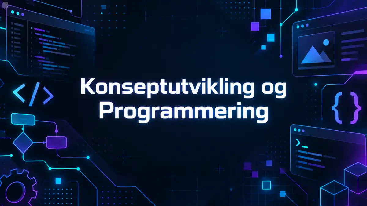 Konseptutvikling og programmering
