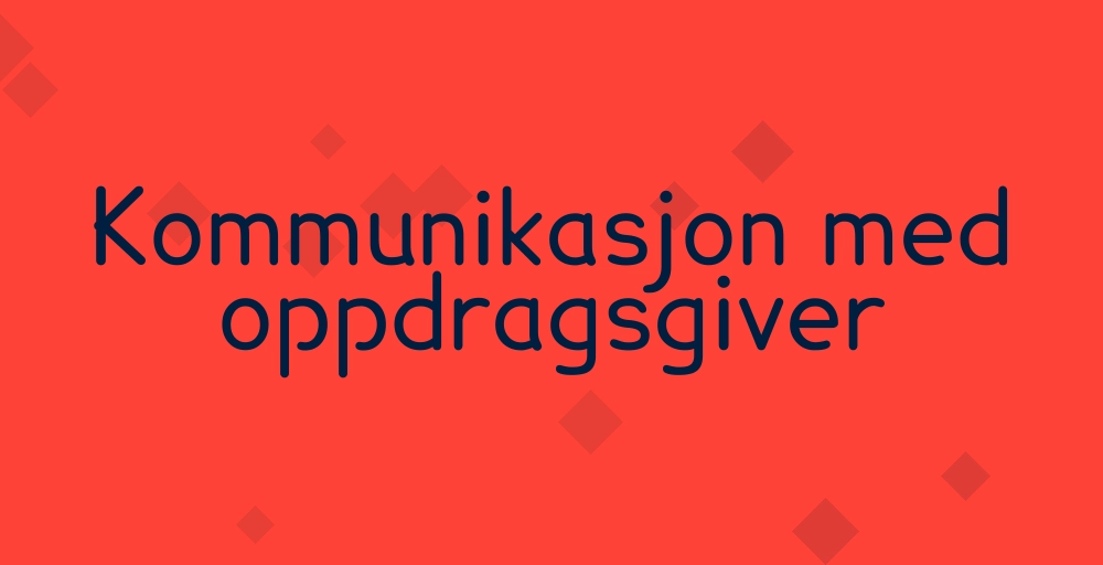 Header image for Kommunikasjon med oppdragsgiver