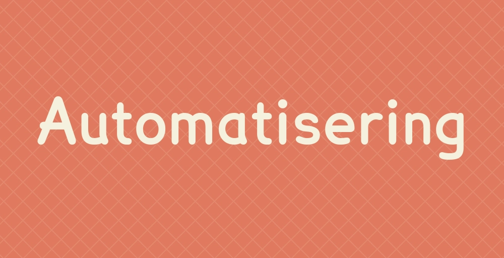 Header image for Automatisering