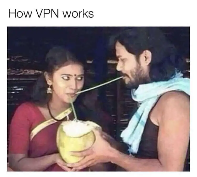 How VPN Works Meme